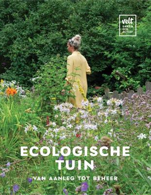 ECOLOGISCHE TUIN: VAN AANLEG TOT BEHEER