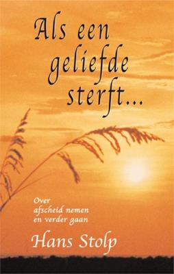 Als een geliefde sterft ... - Hans Stolp - ebook