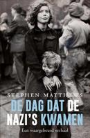 De dag dat de nazi's kwamen - Stephen R. Matthews - ebook - thumbnail
