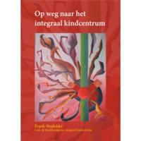 Op weg naar het Integraal kindcentrum - Frank Studulski - Paperback (9789088501562) - thumbnail