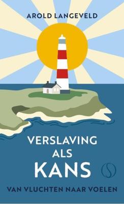 Verslaving als kans - Arold Langeveld - ebook