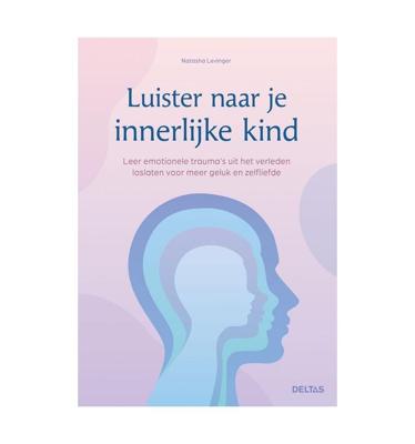 Luister naar je innerlijke kind (Paperback)