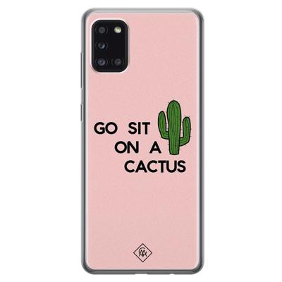 Samsung Galaxy A31 siliconen hoesje - Go sit on a cactus Samsung Galaxy A31 siliconen hoesje - Go sit on a cactus