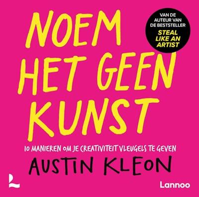 Noem het geen kunst - Austin Kleon - ebook Noem het geen kunst - Austin Kleon - ebook