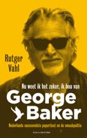 Nu weet ik het zeker, ik hou van George Baker - Rutger Vahl - Paperback (9789038805399) - thumbnail