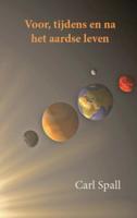 Voor, tijdens en na het aardse leven - Carl Spall - eBook (9789080807808) - thumbnail