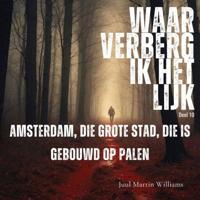 Amsterdam, die grote stad, die is gebouwd op palen - thumbnail