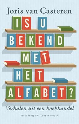 Is u bekend met het alfabet - Joris van Casteren - eBook (9789059374645)