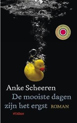 De mooiste dagen zijn het ergst - Anke Scheeren - ebook