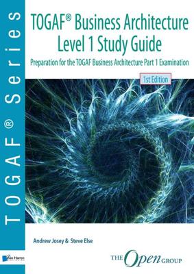 TOGAF® Business Architecture Level 1 Study Guide - Andrew Josey, Steve Else - ebook