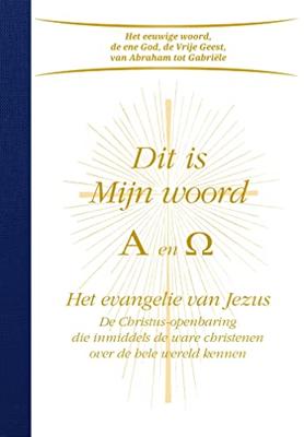 Dit is mijn woord Alpha en Omega - Gabriele - ebook