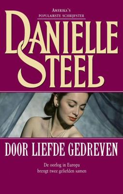 Door liefde gedreven - Danielle Steel - eBook (9789021808673)