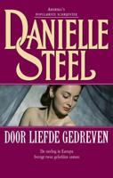 Door liefde gedreven - Danielle Steel - eBook (9789021808673) - thumbnail