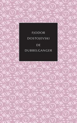 De dubbelganger - Fjodor Dostojevski - ebook