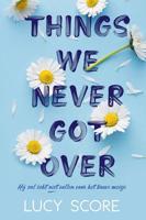 Things we never got over - Lucy Score - ebook - thumbnail
