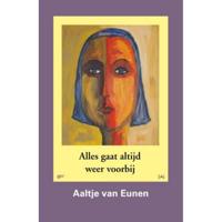 Alles gaat altijd weer voorbij - Aaltje van Eunen - Paperback (9789491618109) - thumbnail