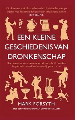 Een kleine geschiedenis van dronkenschap Een kleine geschiedenis van dronkenschap