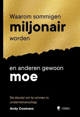 Waarom sommigen miljonair worden en anderen gewoon moe - Andy Coomans - ebook