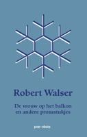 De vrouw op het balkon - Robert Walser - Paperback (9789073040106) - thumbnail