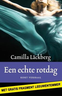 Een echte rotdag - Camilla Läckberg - ebook