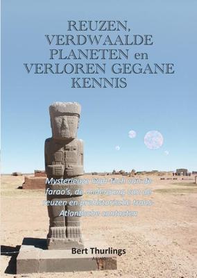Reuzen, verdwaalde planeten en verloren gegane kennis - Bert Thurlings - ebook