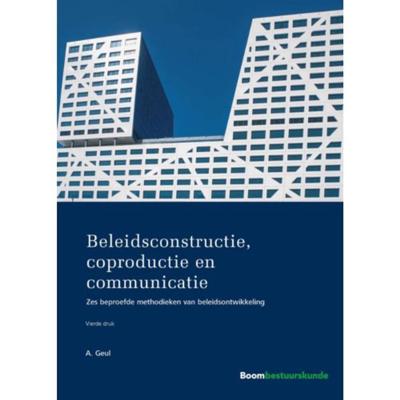 Beleidsconstructie, coproductie en communicatie (Paperback) Beleidsconstructie, coproductie en communicatie (Paperback)