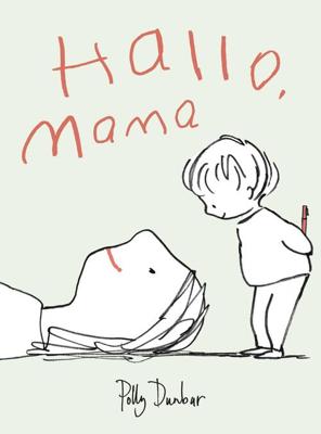 Hallo, mama - Polly Dunbar, Evelyne Geijtenbeek-Gouw - ebook