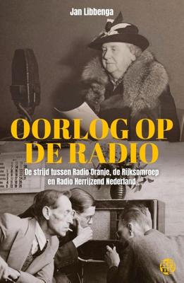 Oorlog op de radio - Jan Libbenga - ebook