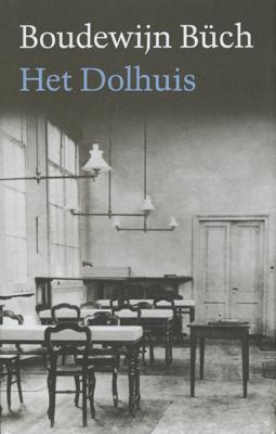 Het Dolhuis - Boudewijn Büch - ebook