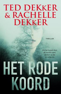 Het rode koord - Ted Dekker, Rachelle Dekker - ebook