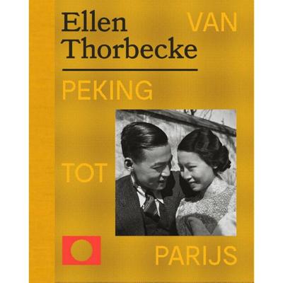 Ellen Thorbecke - Van Peking tot Parijs (Hardback)
