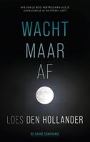 Wacht maar af - Loes den Hollander - Paperback (9789461094711) - thumbnail