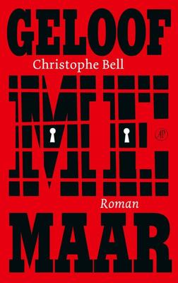 Geloof me maar - Christophe Bell - ebook