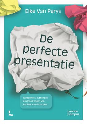 De perfecte presentatie - Elke Van Parys - ebook