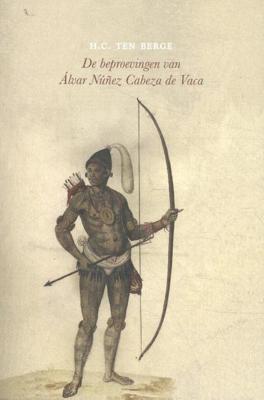 De beproevingen van Álvar Núñez Cabeza de Vaca (Paperback)