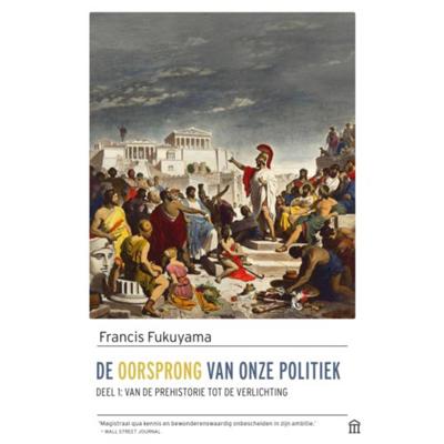 De oorsprong van onze politiek - Francis Fukuyama - Paperback (9789046707333)