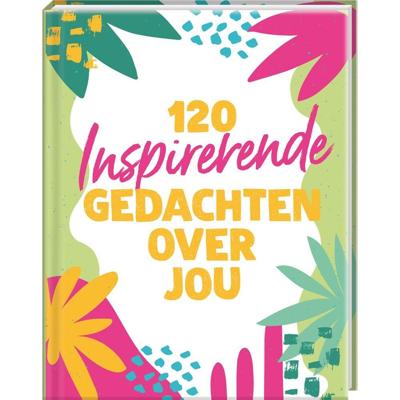 120 inspirerende gedachten over jou