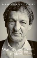 Wat brengt u hier? - Paul Verhaeghe, Sarah Vankersschaever - ebook - thumbnail