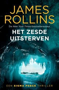 Het zesde uitsterven - James Rollins - ebook