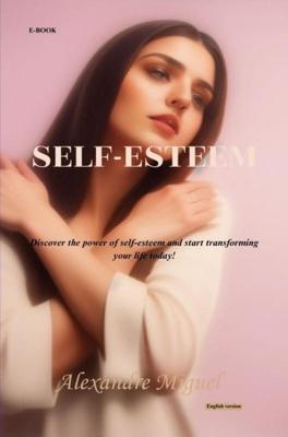Self-esteem - Alexandre Miguel - ebook