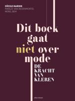 Dit boek gaat niet over mode - Cécile Narinx, Marije van Regenmortel, Merel Bem - eBook (9789045032221) - thumbnail