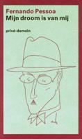 Mijn droom is van mij - Fernando Pessoa - ebook - thumbnail