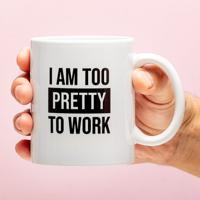 Mok I am too pretty to work - thumbnail