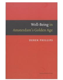 Well-Being in Amsterdam's Golden Age - Derek Phillips - eBook (9789048502066)
