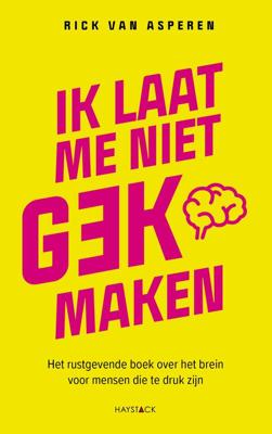 Ik laat me niet gek maken - Rick van Asperen - eBook (9789461264022)