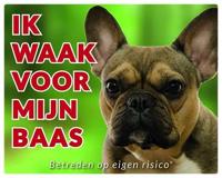 Franse Bulldog Waakbord - Ik waak voor mijn Bruin - thumbnail