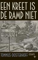 Een kreet is de ramp niet - Tonnus Oosterhoff - eBook (9789403129006) - thumbnail