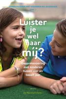 Luister je wel naar mij? (Paperback) - thumbnail
