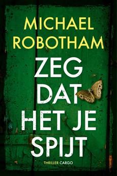 Zeg dat het je spijt - Michael Robotham - ebook