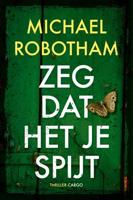 Zeg dat het je spijt - Michael Robotham - ebook - thumbnail